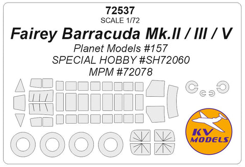 KVモデル 72537 1/72 フェアリー バラクーダ Mk.II / III / V (Planet Models #157 / スペシャルホビー #SH72060 / MPM #72078) + ホイール キャノピーマスキングシート